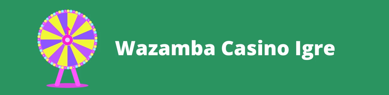 Wazamba Casino Igre