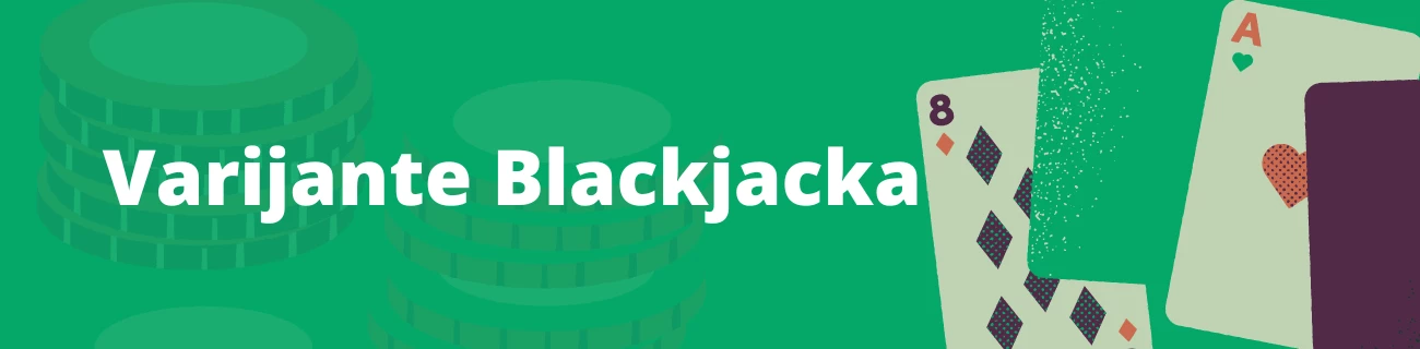 Najpopularnije varijante Blackjacka