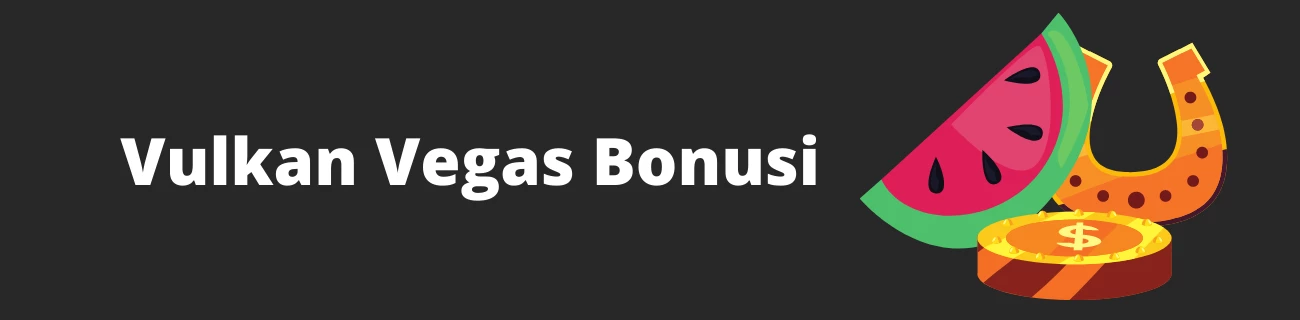 Vulkan Vegas Casino bonusi