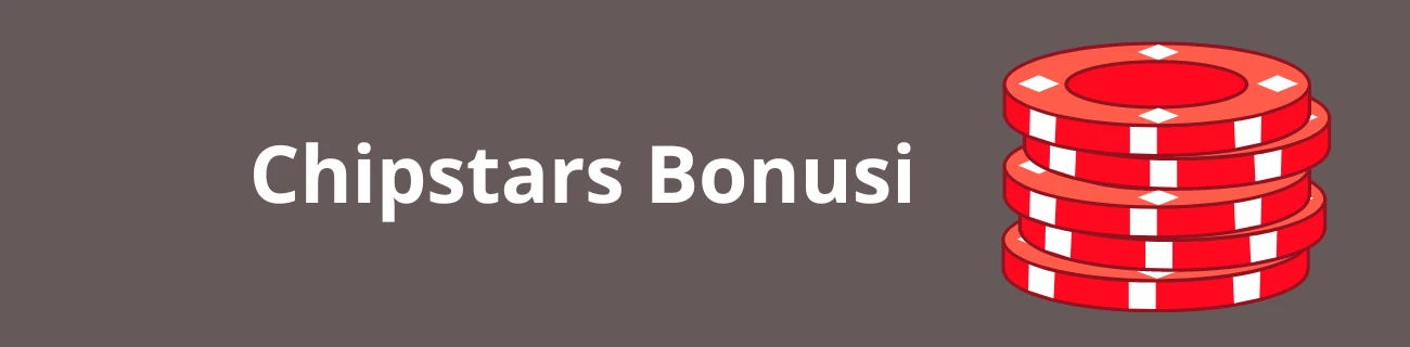 Chipstars Bonusi